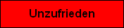 Unzufrieden